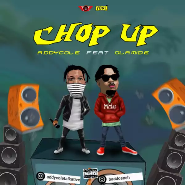 Addycole - Chop Up ft. Olamide